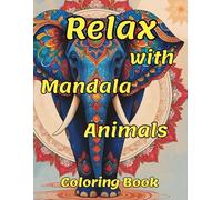 Relax with Mandala Animals: Coloring Book for Relaxation