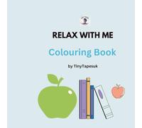 relax with me colouring book - fruits and more: fruits, cake and other items