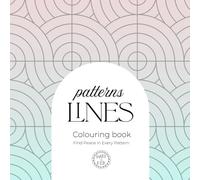 Relax with Patterns volume 3: Lines | A Mindful Pattern Colouring Book for Calm and Focus: Flowing line art to relax your mind and inspire creativity