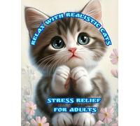 Relax with Realistic Cats: Stress Relief for Adults. Adult coloring book with world of realistic cats, lifelike illustrations of kittens, perfect for stress relief and mindful relaxation.