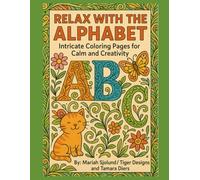 Relax With the Alphabet: Intricate Coloring Pages for Calm and Creativity