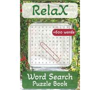 Relax Word Search Puzzle Book: Relaxing Puzzle Book for Stress & Anxiety Relief | Floral Design | 6x9 inches | 600+ Calming Words … For Adults and Seniors