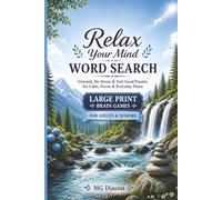 Relax Your Mind Word Search: Unwind, De-Stress & Feel Good, Large Print Puzzles for Calm, Focus & Everyday Peace