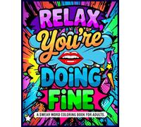 Relax you're doing fine: Maybe