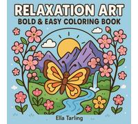 Relaxation Art: Bold and Easy Coloring Book for Teens and Adults: Minimalist Designs for Stress Relief and Mindfulness