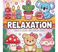 Relaxation Bold and Easy Coloring Book: Simple Designs for Stress Relief, Mindfulness, and Calm Coloring | Perfect for Adults, Seniors, and Beginners