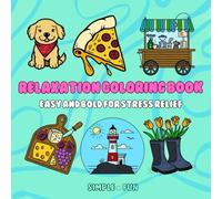 Relaxation Coloring Book: Easy and Bold for Stress Relief