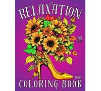 Relaxation Coloring Book for Adults: Beautiful Animals, Flowers, Landscapes, Fantasy & Much More to Help You Unwind and Relax (Relax and Unwind. Series of ( 3 Books ))