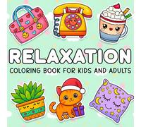 Relaxation Coloring Book for Kids and Adults: 50 Bold & Easy, Simple and Big Designs Featuring Cute Animals, Patterns, Fun Things and More (Stress ... Still and Slow and Relaxing Coloring Books)
