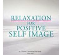 Relaxation For Positive Self-image (audiolibro)