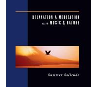 Relaxation & Meditation With M - Summer Solitude