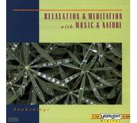 Relaxation & Meditation With Music and Nature: Awakenings by Various Artists