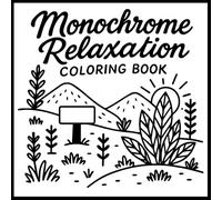 Relaxation Monochrome Coloring book: A One-Color Creative Escape for Stress Relief & Mindfulness