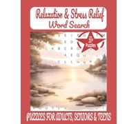 RELAXATION & STRESS RELIEF WORD SEARCH Large Print Edition: Word Searches with Easy to Read Print, Calming Puzzles for Peaceful Focus and Relaxing ... Gift for Vacation, Holidays and Free Times