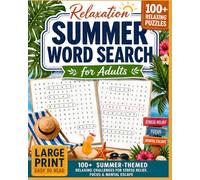 Relaxation Summer Word Search for Adults: Large Print Word Search Puzzles for Adults | 100+ Summer-Themed Relaxing Challenges for Stress Relief, Focus & Mental Escape