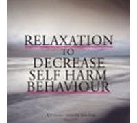 Relaxation To Decrease Self-harm Behaviour (audiolibro)