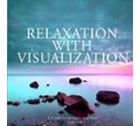 Relaxation With Visualization (audiolibro)