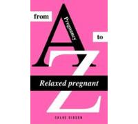 Relaxed Pregnant From A To Z (ebook)