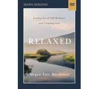 Relaxed Video Study: Letting Go of Self-Reliance and Trusting God [DVD]