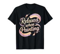 Relaxed When Painting Terapia pacífica del Artista - Camiseta