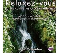Relaxez-Vous : Luttez Contre Les Chocs Emotionnels
