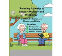 Relaxing Activities to Support Memory and Wellbeing: Gentle Activities for Joy, Memory, and Calm