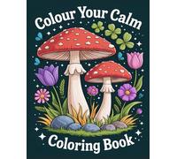 Relaxing Adult Coloring Book for Stress Relief: Featuring Animals, Flowers, Landscapes, Patterns, Mushrooms, and other Beautiful Designs
