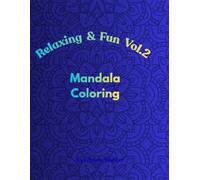 Relaxing and Fun: Mandala Coloring Book Vol. 2
