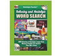 Relaxing and Nostalgic Word Search the 1990s: 100 Relaxing and Nostalgic Large-Print Memory Puzzles and Trivia for Seniors (Nostalgia Puzzles - Word Search The Decades)