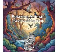 Relaxing Animals Adult Coloring Book: Adult and Youth Coloring Book for Stress Relief and Fun
