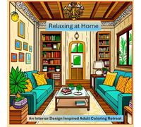 Relaxing at Home: An Interior Design Inspired Adult Coloring Retreat