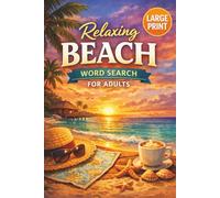 Relaxing Beach Word Search for Adults: Large Print Puzzles Inspired by Tropical Vacations, Ocean Views & Coastal Escapes | Calming Brain Games for Stress Relief, Memory & Focus