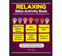 RELAXING Bible Activity Book: Christian Puzzles, Devotional Games, Coloring Pages & Crafts: 75+ Cozy Faith-filled Activities for Girls, Teens & Women Ages 8 & Up