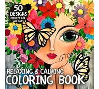 Relaxing & Calming Coloring Book for All Ages: 50 Beautiful Floral & Feminine Face Designs | Stress Relief and Mindfulness Art Therapy for Kids, Teens ... & Calming Coloring Book by Dutzy Land)