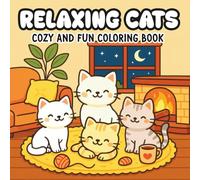 Relaxing Cats Coloring Book: Cute, Simple, and Heartwarming Cats to Color for Fun and Stress Relief (Bold & Easy)