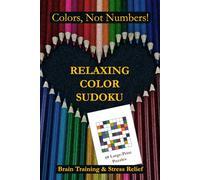 Relaxing Color Sudoku - Large Print Puzzle Book: 60 Color Sudoku Puzzles Without Numbers | Brain Training & Stress Relief for Adults