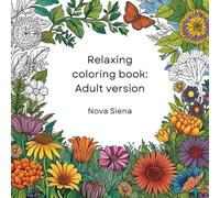 Relaxing coloring book: Adult version: Enjoy en relax while coloring in this adult coloring book.