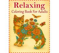 Relaxing Coloring Book for Adults: 50 Intricate Animal and Floral Designs to Calm Your Mind and Boost Creativity