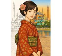 Relaxing Coloring Book for Adults: Japanese Kimono Beauties and Famous World Landmarks