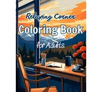 Relaxing Corner Coloring Book for Adults: Features simple illustrations of illustrations depicting snug corners and reading spaces, coloring to relax.