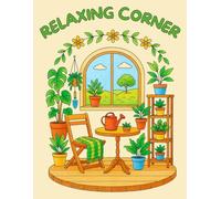 Relaxing Corners: A Cozy Coloring Book for Adults with Calm and Peaceful Spaces for Relaxation and Stress Relief