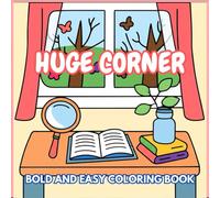 Relaxing Corners: Huge Corner Edition for Adults and Teens: A Big Coloring Book of Artistic Corners for Mindfulness and Creativity