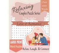 Relaxing Couples Puzzle Series | Love and Romance for Adults: Large Print Romantic Word Search Puzzles for Adults to Enjoy Together