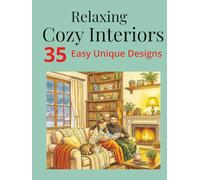 Relaxing Cozy Interiors: Coloring Book for Adults: 35 Cozy Rooms to Color for Stress Relief and Relaxation (JOMO - The Joy of Missing Out)