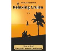 Relaxing Cruise Word Search: Easy to Read about Vacation, Cruises, and Memories …Gift for Vacations, Holidays and Free Times