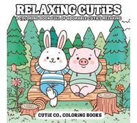Relaxing Cuties Coloring Book: Cute Friends Taking It Easy