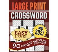 Relaxing Easy Crossword Puzzles for Adults: Big Grids, Simple Clues & Stress-Relieving Brain Games | 90 Large-Print Puzzles with Clear Clues & Solutions Included