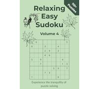 Relaxing Easy Sudoku Volume 4: Experience the tranquility of puzzle solving | Suitable for all ages | 110+ puzzles | 6x9 inches | 110 pages | Great ... mind | Wonderful gift for any puzzle lover
