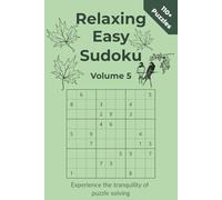 Relaxing Easy Sudoku Volume 5: Experience the tranquility of puzzle solving | Suitable for all ages | 110+ puzzles | 6x9 inches | 110 pages | Great ... mind | Wonderful gift for any puzzle lover