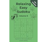 Relaxing Easy Sudoku Volume 9: Experience the tranquility of puzzle solving | Suitable for all ages | 110+ puzzles | 6x9 inches | 110 pages | Great ... mind | Wonderful gift for any puzzle lover